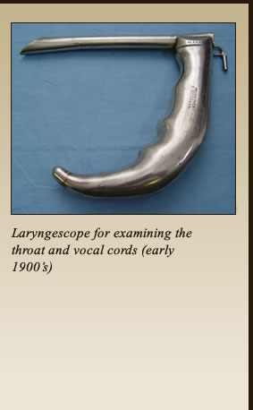 Laryngescope for examining the throat and vocal cords (early 1900's). 